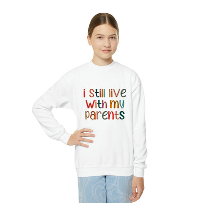 I Still Live With My Parents Crewneck Sweatshirt-Youth