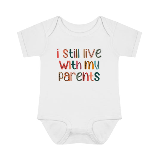 I Still Live With My Parents Bodysuit-Infant